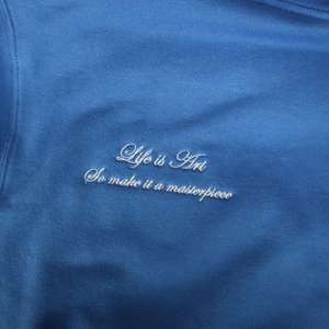 Life is Art so Make it A Masterpiece embroidered on cobalt blue hoodie